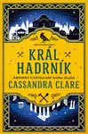 Král Hadrník - Kroniky Castellane 2 (limitovaná edice) - Cassandra Clare