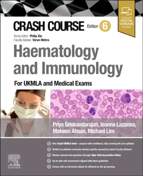 Crash Course Haematology and Immunology - Michael Salim, Ioanna  Lazana, Priya  Sriskandarajah, Maheen  Ahsan