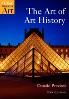 The Art of Art History - Donald  Preziosi