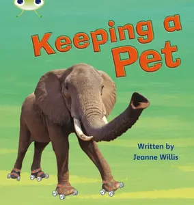 Bug Club Phonics - Phase 5 Unit 13: Keeping A Pet - Willis Jeanne