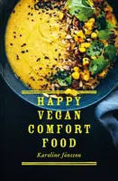 Happy Vegan Comfort Food - Karoline Jonsson