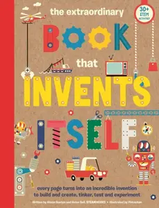 The Extraordinary Book that Invents Itself - Bell, Alison Buxton