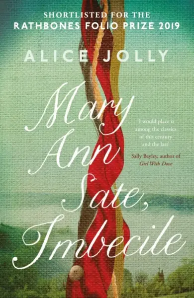 Mary Ann Sate, Imbecile - Alice Jolly