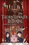The Thornthwaite Betrayal - Gareth P. Jones