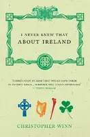 I Never Knew That About Ireland - Christopher Winn