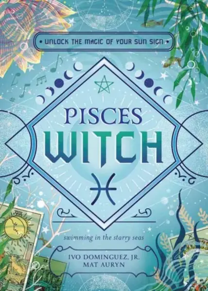 Pisces Witch - Auryn Mat, Ivo Dominguez, Jr