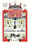 The Story of the Country House - Clive Aslet