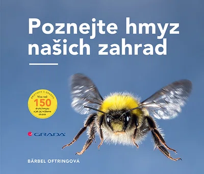 Kniha: Poznejte hmyz našich zahrad od Oftringová Bärbel
