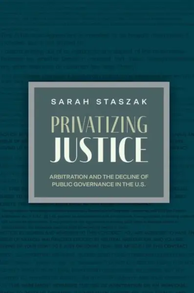 Privatizing Justice - Sarah  Staszak