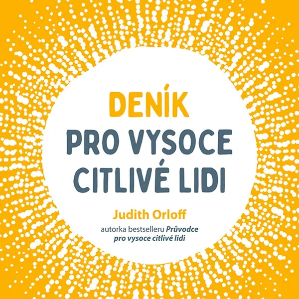 Kniha: Deník pro vysoce citlivé lidi od Orloff Judith