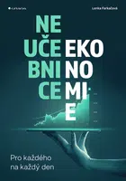 E-kniha: Neučebnice ekonomie od Farkačová Lenka