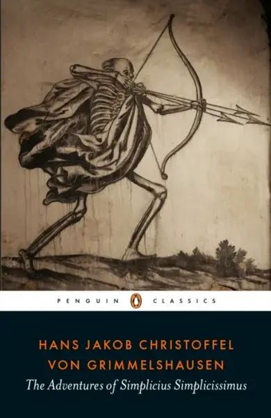 The Adventures of Simplicius Simplicissimus - Hans Jakob Christoffel von Grimmelshausen