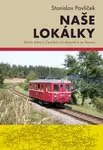 Naše lokálky - Stanislav Pavlíček - e-kniha