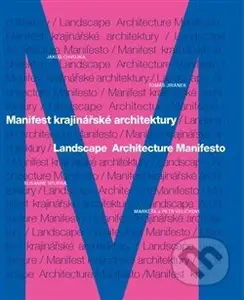 Manifest krajinářské architektury. Landscape Architecture Manifesto