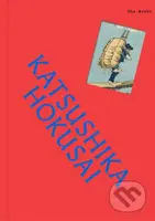 The Works: Katsushika Hokusai (The essential masterpieces) - kniha z kategorie Malířství a sochařství
