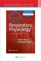 West's Respiratory Physiology - Andrew M. Luks, John B., MD, PhD, DSc West
