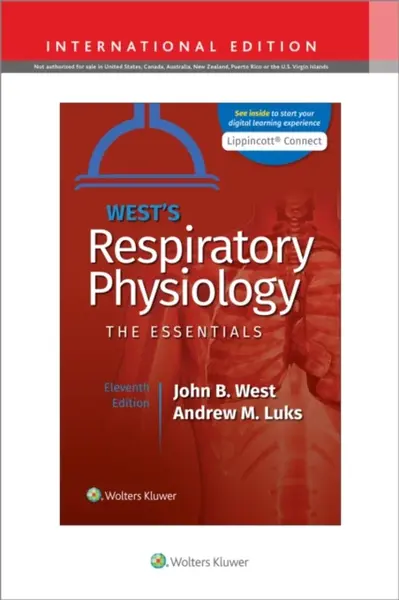 West's Respiratory Physiology - Andrew M. Luks, John B., MD, PhD, DSc West
