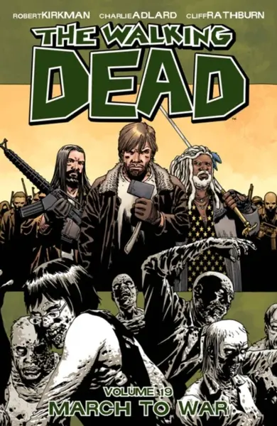 The Walking Dead volume 19: March to War - Robert Kirkman