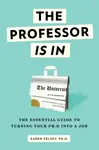 The Professor Is In - Karen Kelsky