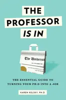 The Professor Is In - Karen Kelsky