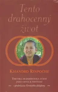 Tento drahocenný život - Khandro Rinpočhe