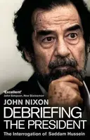 Debriefing the President - John T. Nixon