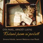Krásně jsem si početl - Arnošt Lustig, Ota Pavel - audiokniha