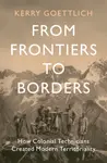 From Frontiers to Borders - Kerry  Goettlich