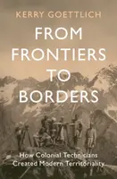 From Frontiers to Borders - Kerry  Goettlich
