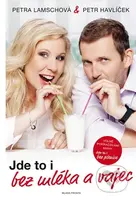 Jde to i bez mléka a vajec - Petr Havlíček, Petra Lamschová - kniha z kategorie Diety a zdravá výživa