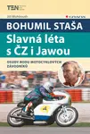 E-kniha: Bohumil Staša: Slavná léta s ČZ i Jawou od Wohlmuth Jiří