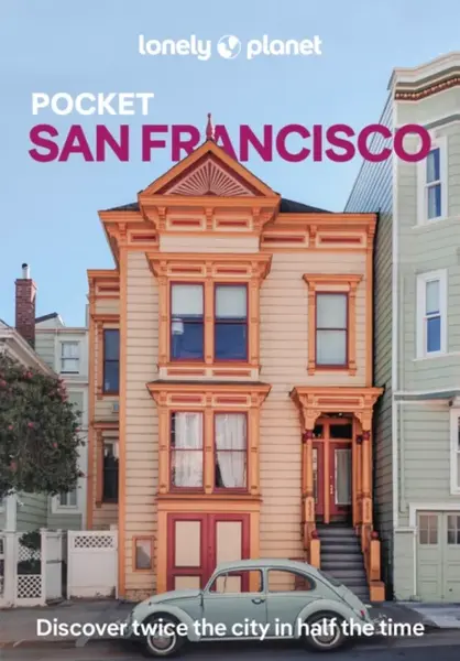 Lonely Planet Pocket San Francisco - Lonely Planet, Alison Bing, Margot Seeto, Dylan Lalanne-Perkins
