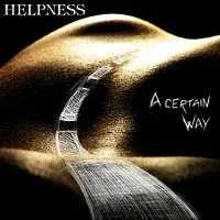 Helpness – A Certain Way