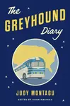 The Greyhound Diary - Judy Montagu
