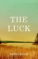 The Luck - Kathy Biggs