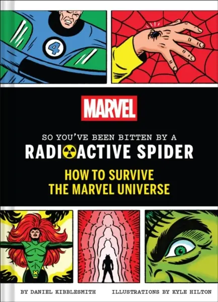 Marvel So You've Been Bitten by a Radioactive Spider - Daniel Kibblesmith