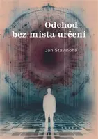 Odchod bez místa určení - Jan Stavinoha
