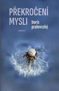 Překročení mysli - Boris Pralovszký