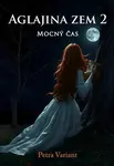 Aglajina zem 2 - Mocný čas - Variant Petra