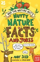 National Trust: Ned the Nature Nut's Nutty Nature Facts and Jokes - Andy Seed