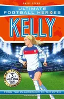 Ultimate Football Heroes: Kelly - Ultimate Football Heroes, Emily Stead