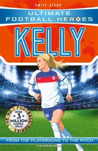 Ultimate Football Heroes: Kelly - Ultimate Football Heroes, Emily Stead
