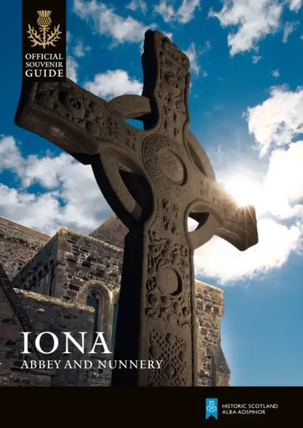 Iona Abbey and Nunnery - Historic Scotland, Peter Yeoman, Nicki Scott