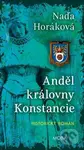 Anděl královny Konstancie - Naďa Horáková - kniha z kategorie Beletrie