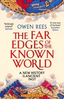 The Far Edges of the Known World (A New History of the Ancient Past)