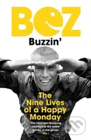 Buzzin' (The Nine Lives of a Happy Monday) - Bez - kniha z kategorie Byznys a management