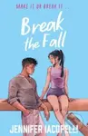 Break The Fall (A compulsive contemporary YA sports novel by author of Finding Her Edge)