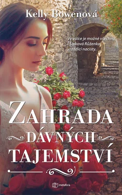 Kniha: Zahrada dávných tajemství od Bowenová  Kelly