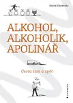 E-kniha: Alkohol, alkoholik, Apolinář od Chyšecký David