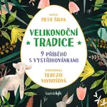 Kniha: Velikonoční tradice od Šilha Petr